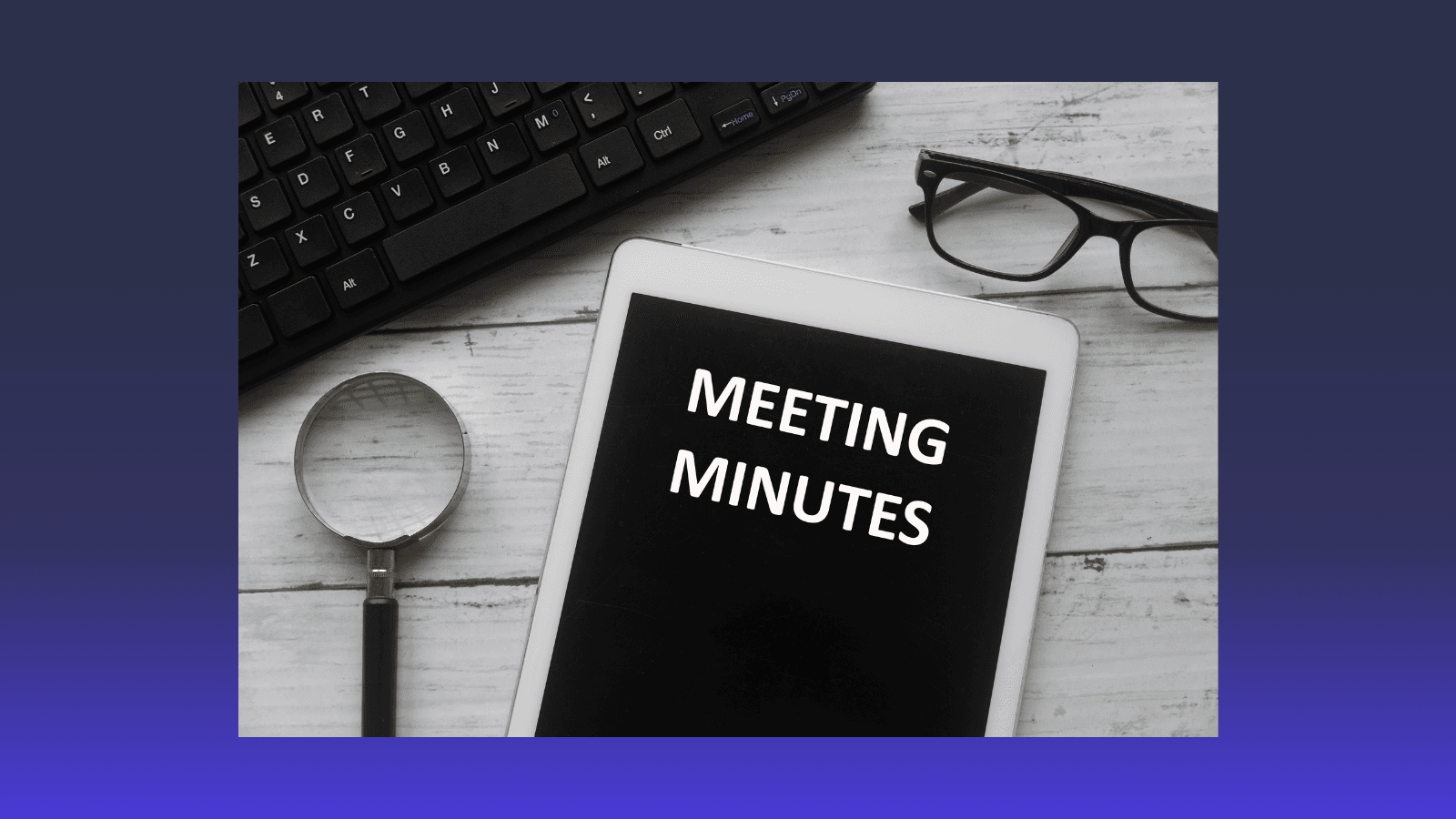 The minutes: the official document par excellence