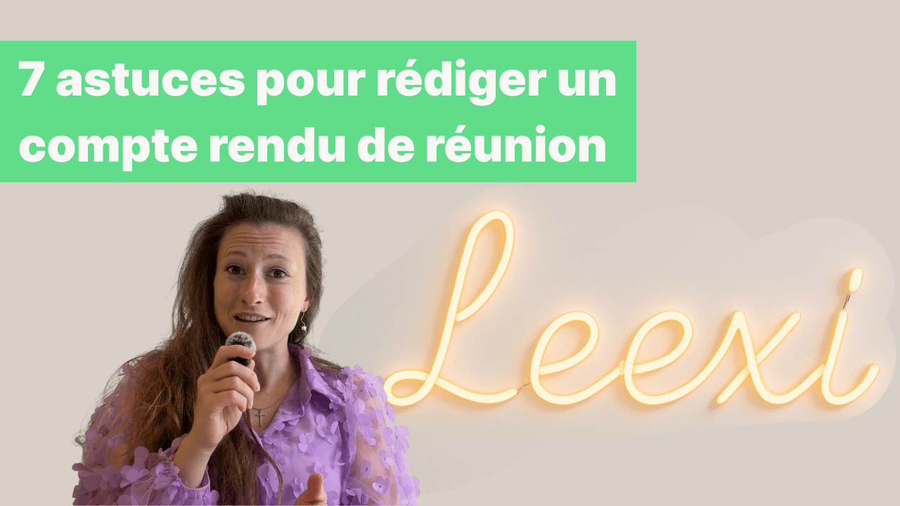 7 astuces pour rédiger un compte rendu de réunion efficace