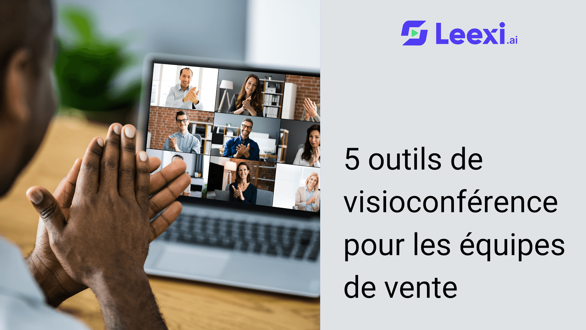 5 outils de visioconférence pour les équipes de vente