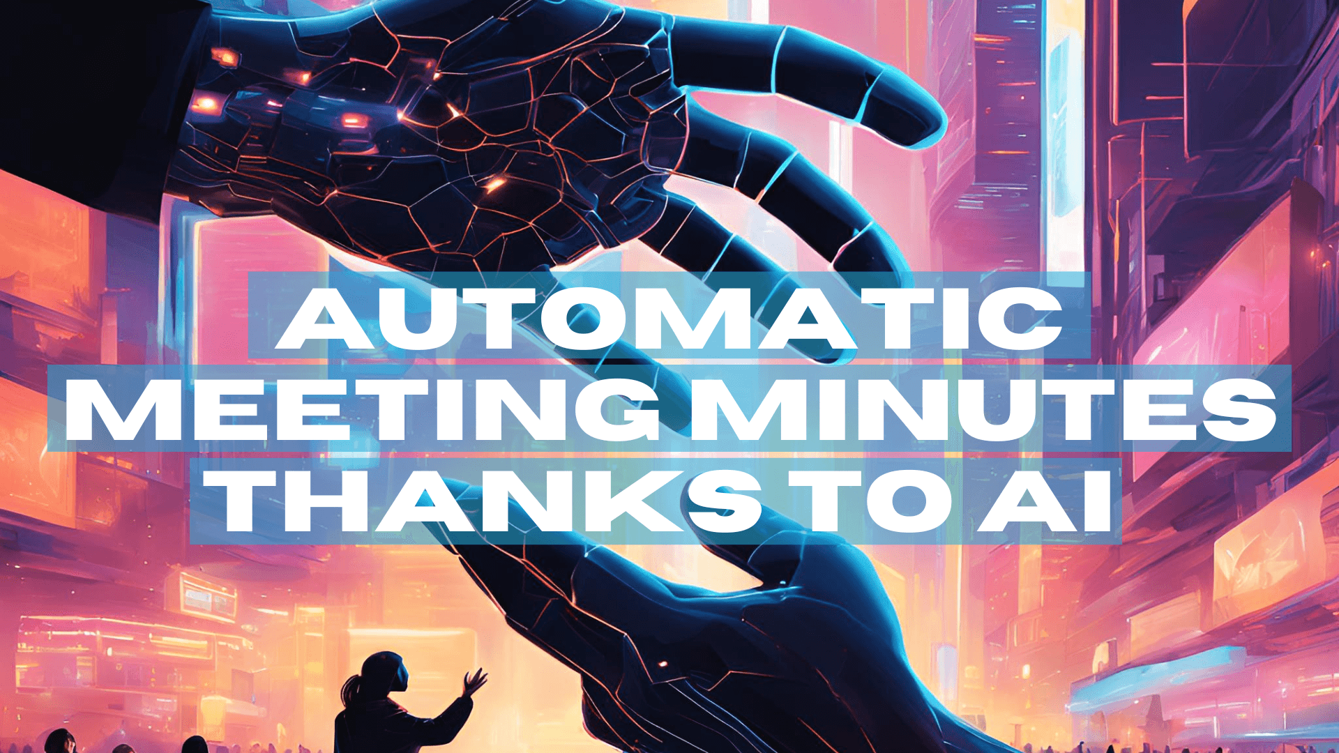 Automatic meeting minutes with AI