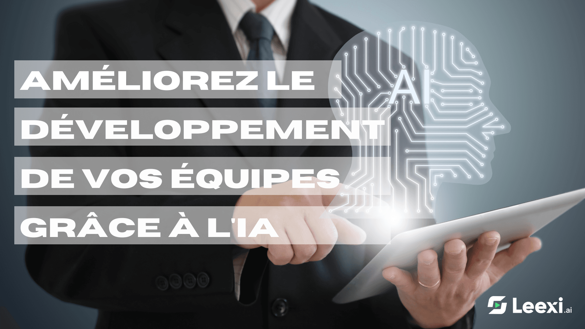 Améliorer le développement de vos équipes grâce à l'IA