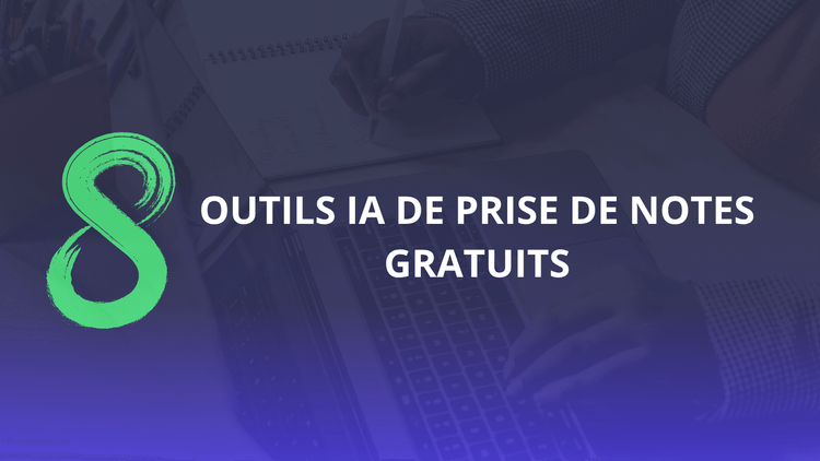 Top 8 des meilleurs outils IA de prise de notes gratuits en 2025