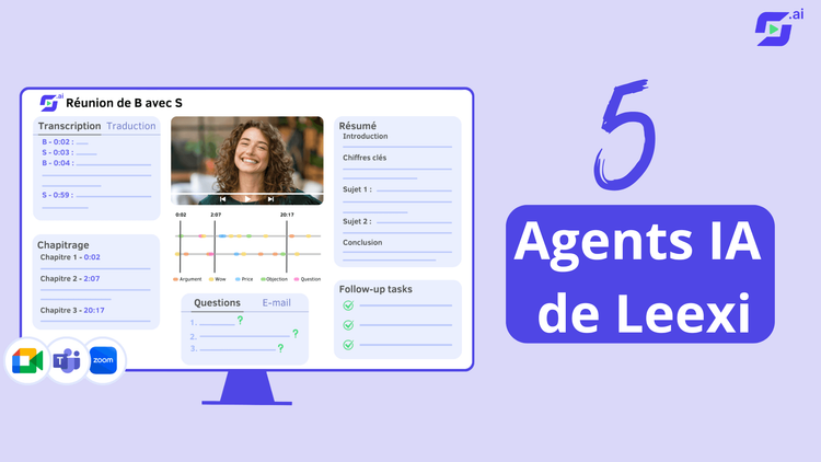 Les 5 agents IA de Leexi qui transforment vos réunions en actions concrètes