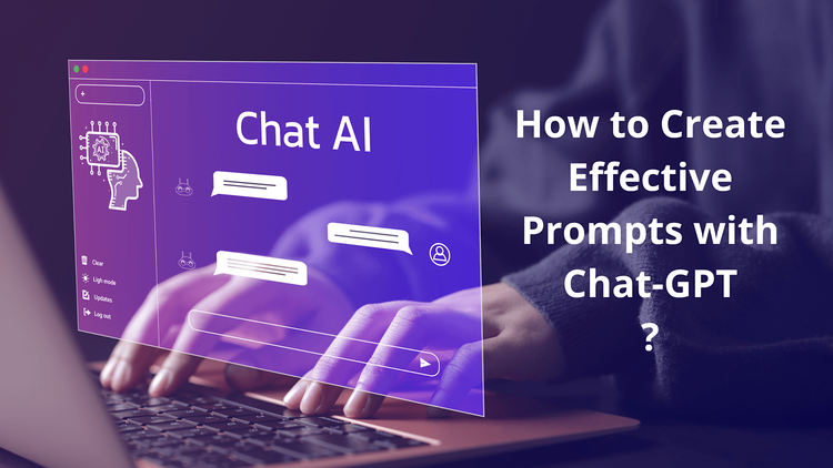How to Create Effective Prompts with Chat-GPT